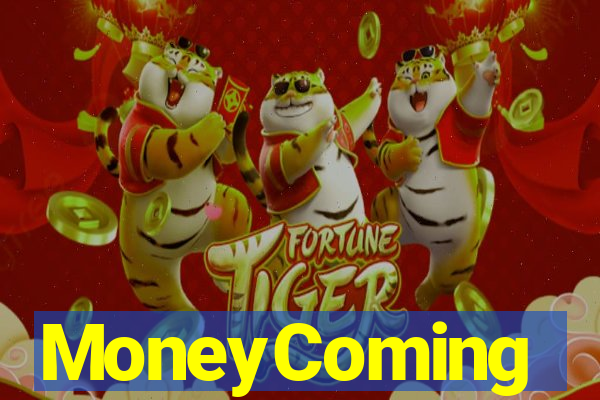 MoneyComing