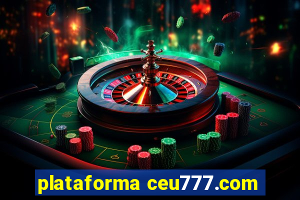 plataforma ceu777.com