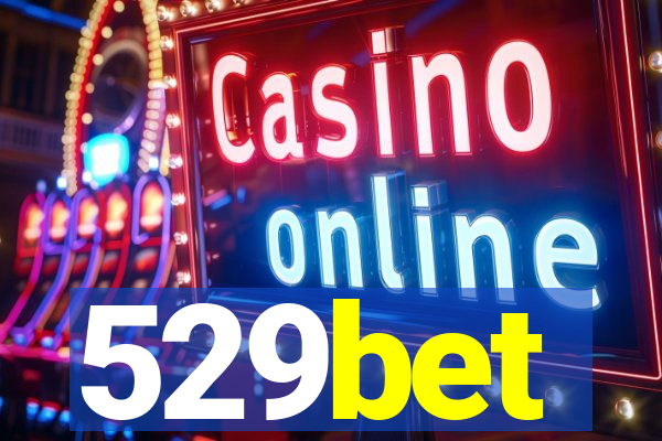 529bet