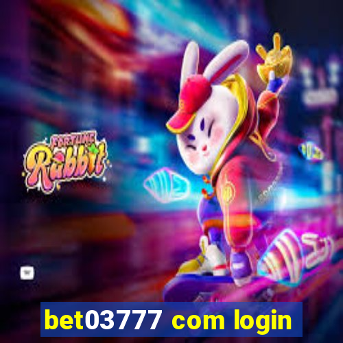 bet03777 com login