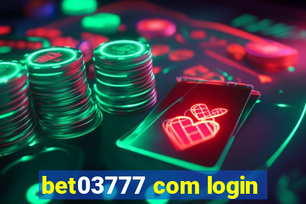 bet03777 com login