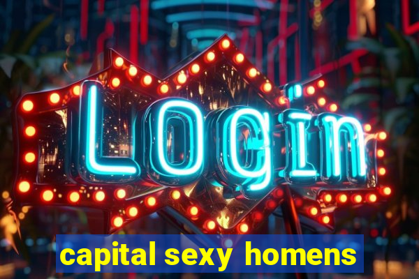 capital sexy homens