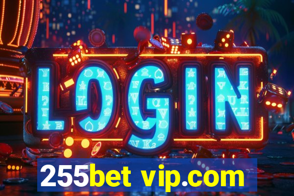 255bet vip.com