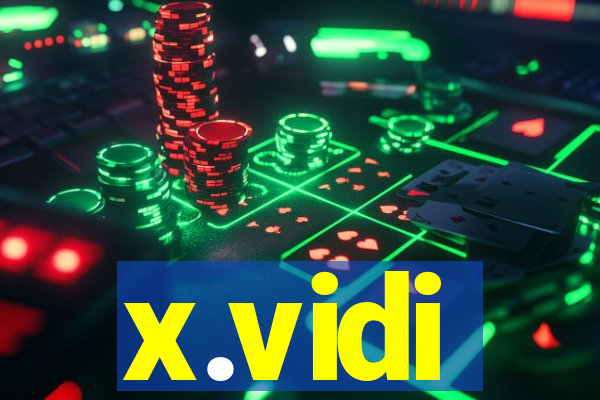 x.vidi