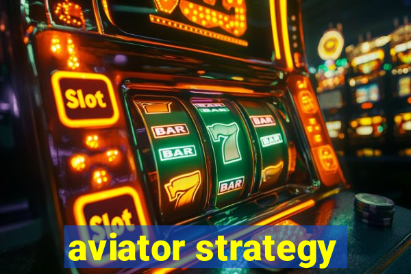 aviator strategy