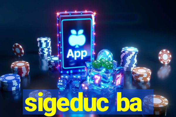 sigeduc ba