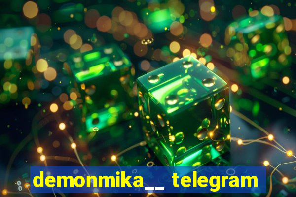 demonmika__ telegram