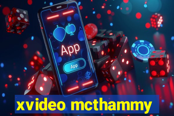 xvideo mcthammy