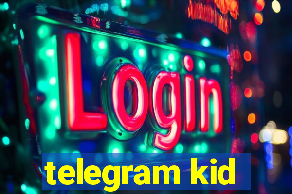 telegram kid