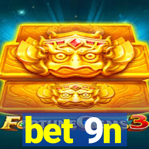 bet 9n