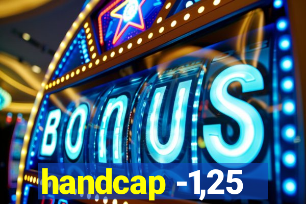 handcap -1,25