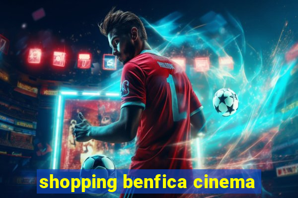 shopping benfica cinema