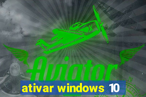 ativar windows 10