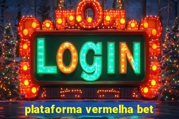 plataforma vermelha bet