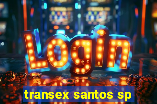 transex santos sp