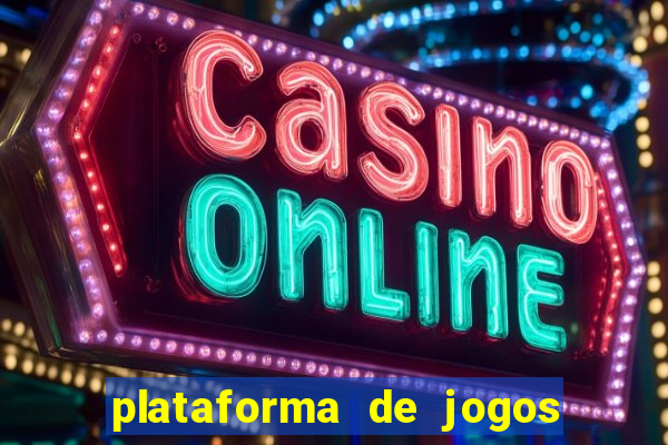 plataforma de jogos para ganhar dinheiro cassino