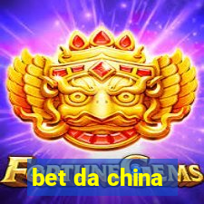 bet da china