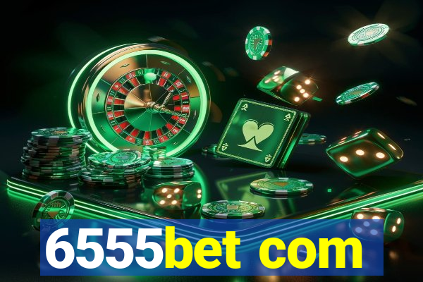 6555bet com