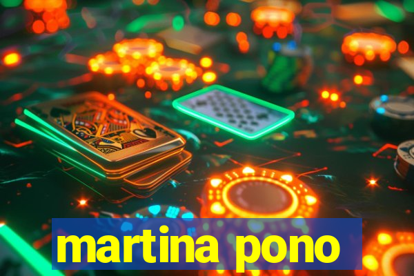 martina pono