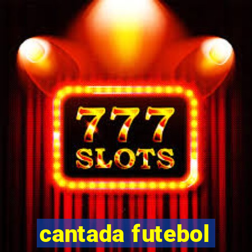 cantada futebol