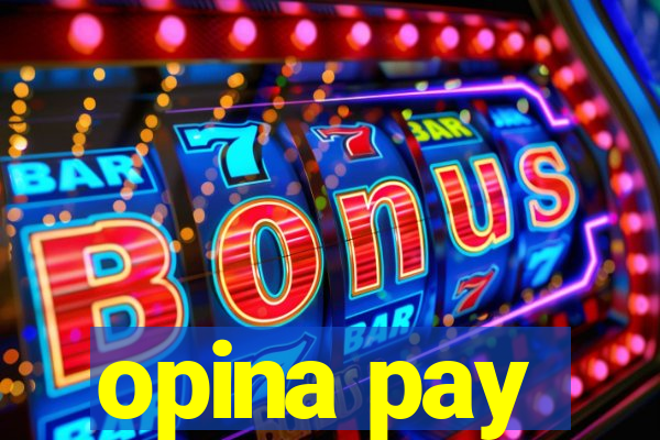 opina pay