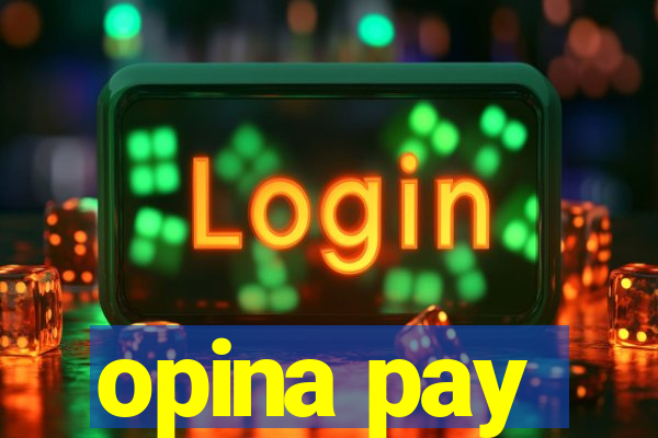 opina pay