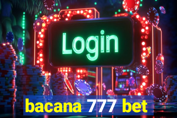 bacana 777 bet