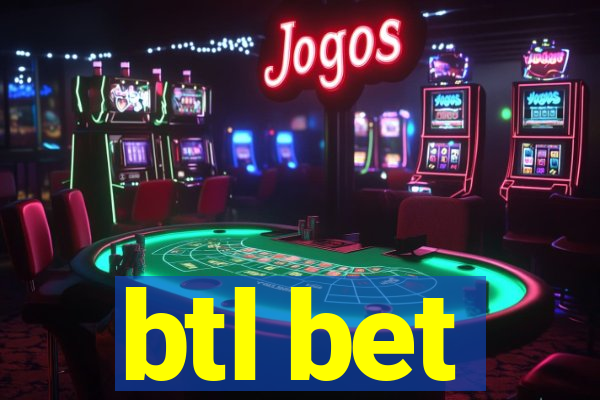 btl bet