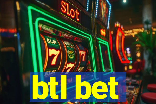 btl bet