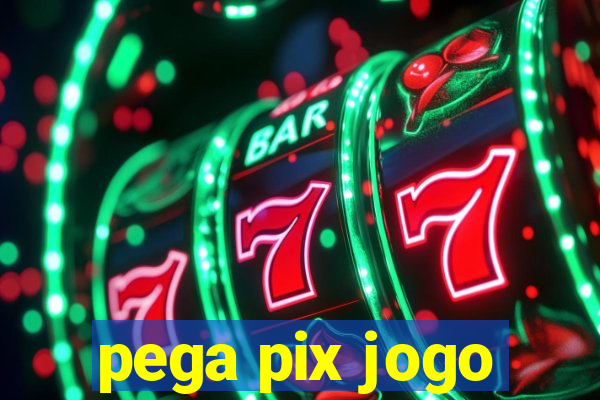 pega pix jogo