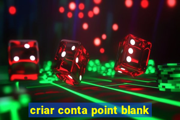 criar conta point blank