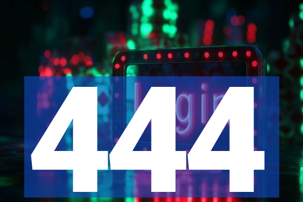 444