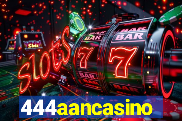 444aancasino