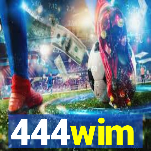 444wim