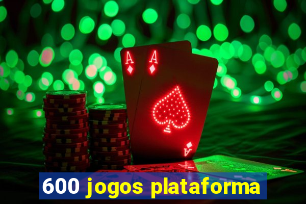 600 jogos plataforma