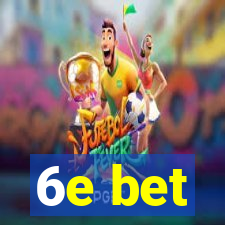 6e bet