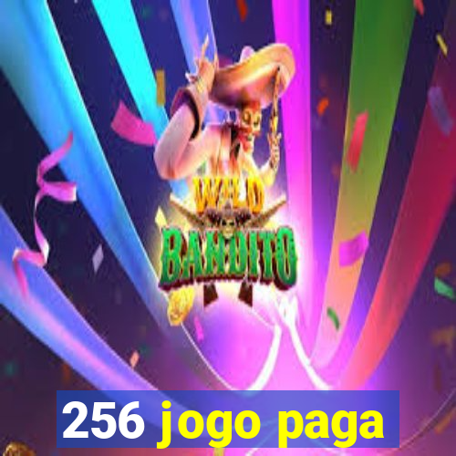 256 jogo paga