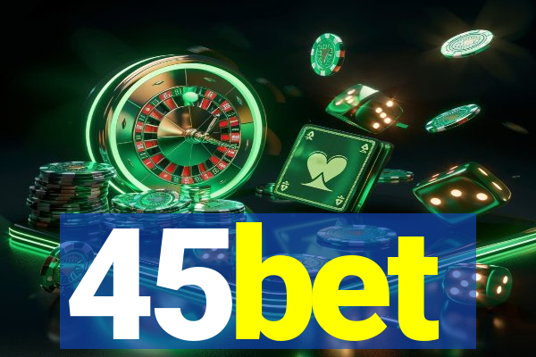 45bet