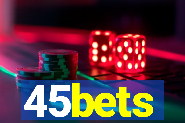 45bets