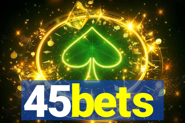 45bets