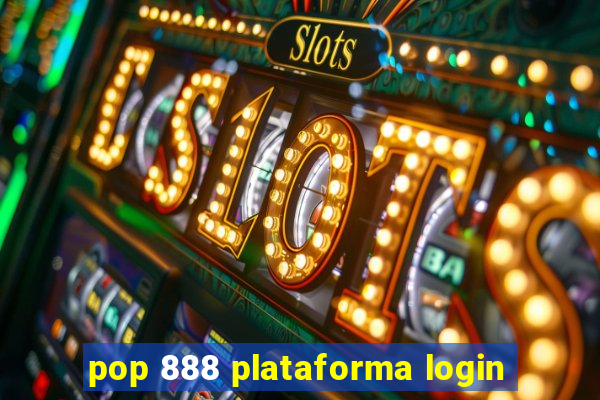 pop 888 plataforma login