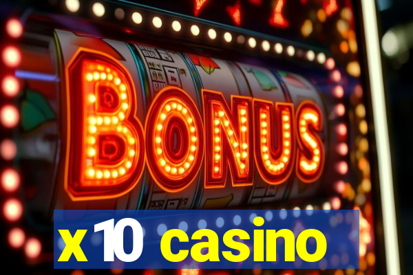 x10 casino