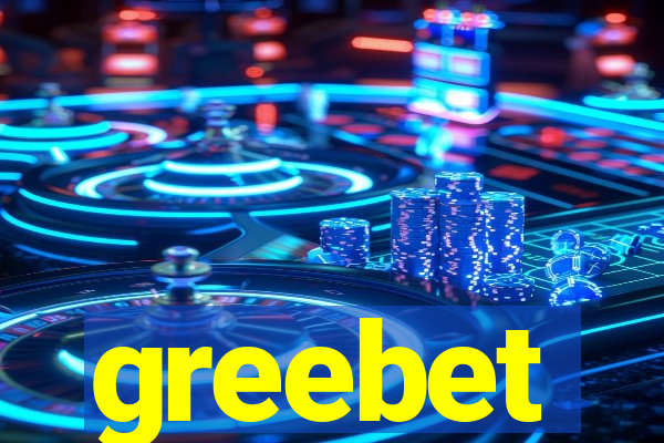 greebet