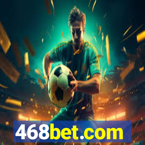 468bet.com