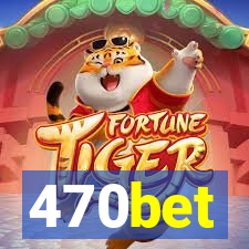 470bet