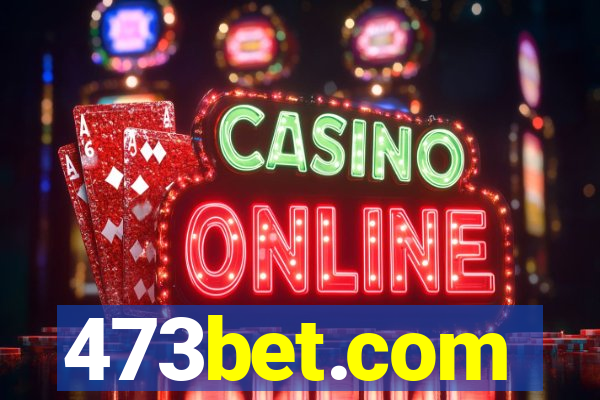 473bet.com