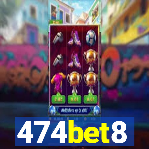 474bet8