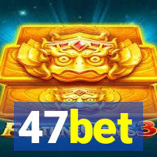 47bet