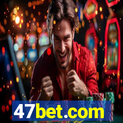 47bet.com