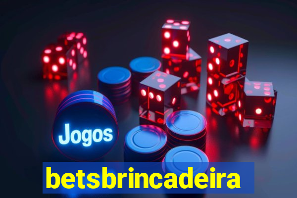 betsbrincadeira